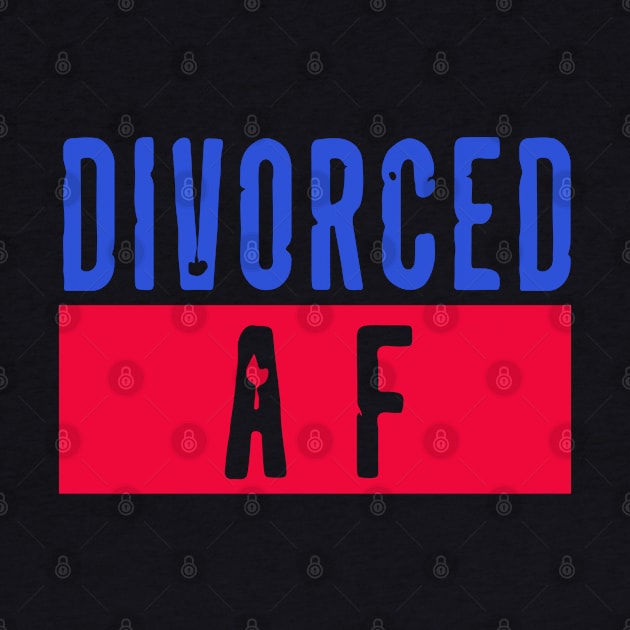 Divorced AF by tropicalteesshop